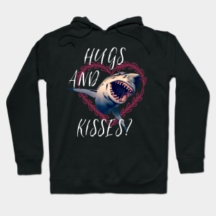 Hugs And Kisses? Funny Valentines Shirt Shark Tshirt Hoodie